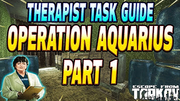 Operation Aquarius Part 1 - Therapist Task Guide - Escape From Tarkov