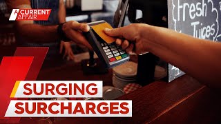 Behind the surge in card transaction fees A Current Affair