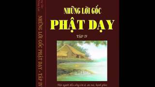 Những Lời Gốc Phật Dạy - Tập 4 - Trưởng Lão Thích Thông Lạc