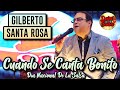 Cuando Se Canta Bonito - Gilberto Sta Rosa