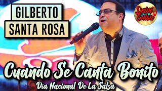 Video thumbnail of "Cuando Se Canta Bonito - Gilberto Santa Rosa (Live)"
