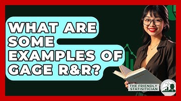 What Are Some Examples Of Gage R&R? - The Friendly Statistician