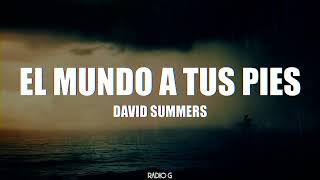 Watch David Summers El Mundo A Tus Pies video