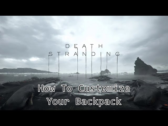 Death Stranding Director's Cut: The Best Backpack Setup