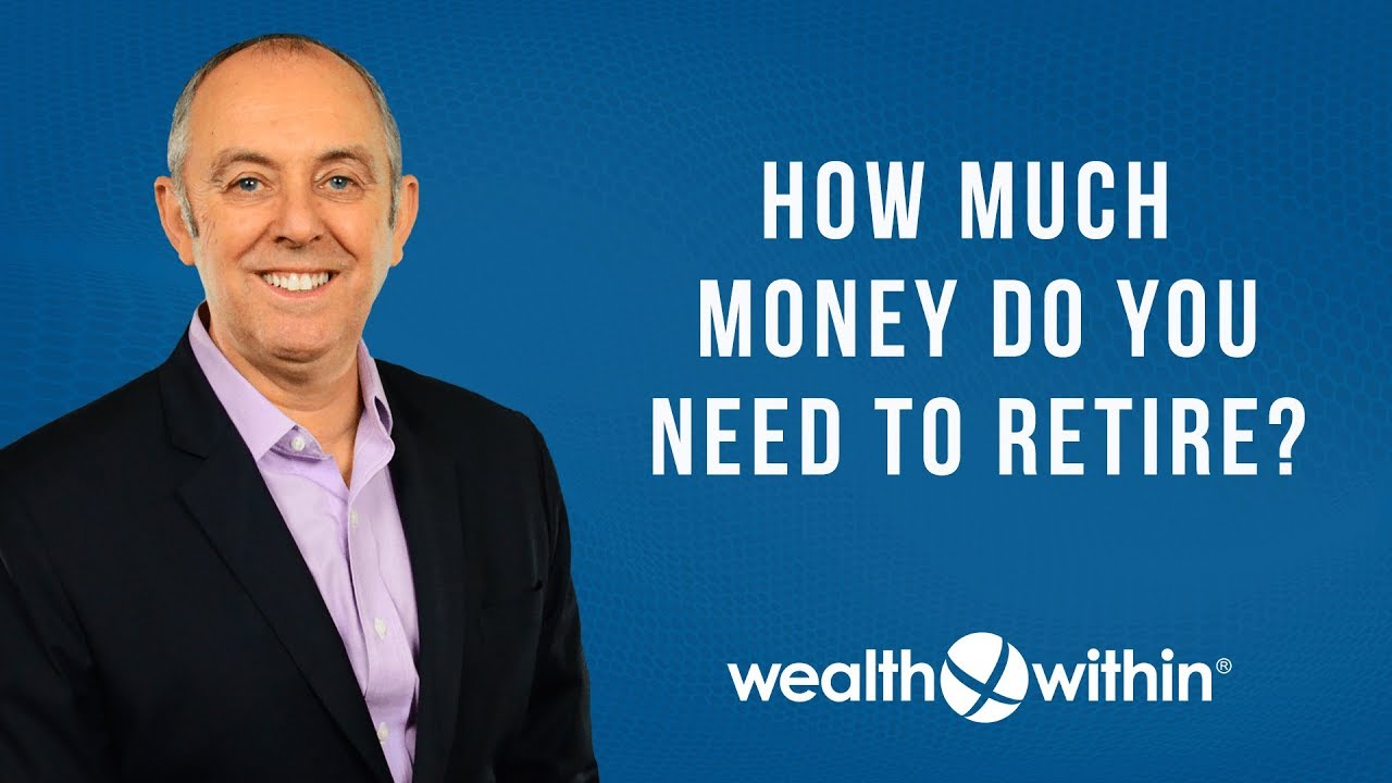 How Much Money Do You Need to Retire? - YouTube