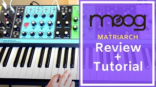 Moog Matriarch: Review, Tutorial & Demo Patch Ideas