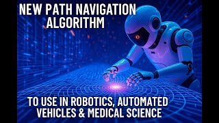 New Path Navigation Algorithm That Could Change Robotics Forever : Self-Driving Cars & Medical AI