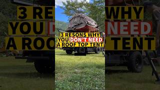 3 reasons why roof top tents are overrated for #overlanding