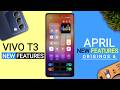 Vivo T3 5G OriginOS 6 April Update (16.2.13.1.W30) Android 16 New Update T3