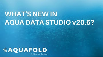 Aqua Data Studio - What’s New in Aqua Data Studio v20.6?
