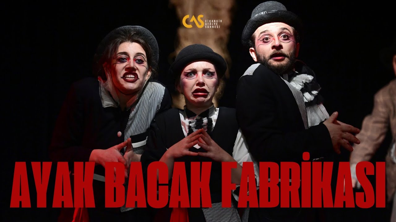 AYAK BACAK FABRİKASI (Cihangir Atölye Sahnesi)