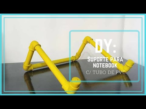 ➡DY: Suporte para Notebook - Com Cano de PVC