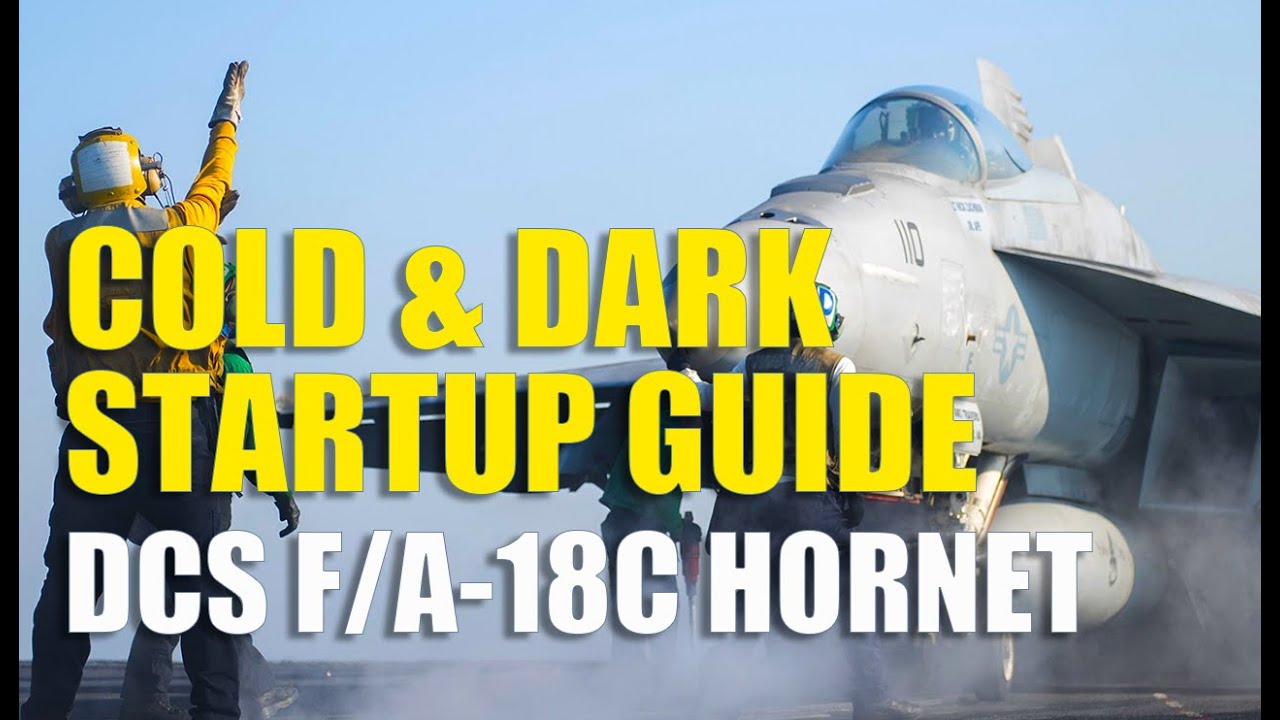 How to start up the F-18 in DCS | A Quick & Dirty Cold & Dark Startup ...