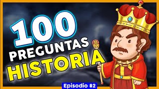 100 Preguntas de HISTORIA UNIVERSAL  | Episodio #2