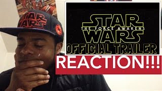 STAR WARS: THE FORCE AWAKENS OFFICIAL TRAILER REACTION \& REVIEW!!!