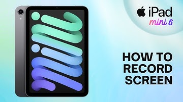 How to Record Screen on iPad Mini 6