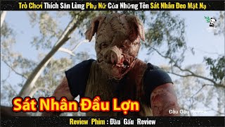 Trò Chơi Thích Săn Lùng Phụ Nữ Của Tên Sát Nhân Đeo Mặt Nạ Đầu Gấu Review