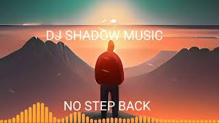 No Step Back • DJ Shadow Music (Official audio & Visualizer)