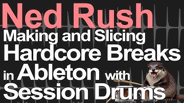 Ableton Live Tutorial - Making Hardcore Breaks = Ned Rush