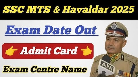 SSC MTS & Havaldar Exam Date Out ll SSC MTS Havaldar 2025 Exam Date / Admit Card Kaise Download kare