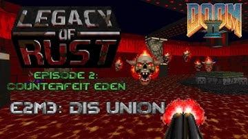 Doom 2 Legacy of Rust - E2M3: Dis Union - 100% Kills, Items, Secrets (Ultra-Violence)