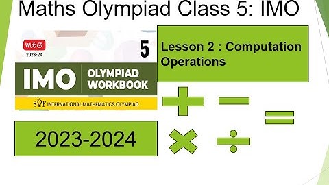 Class 5 Maths Olympiad IMO | Q:1-20 | Ch2: Computation Operations | 2023-2024