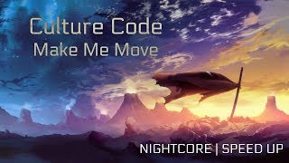 [NIGHTCORE | SPEED UP] Culture Code - Make Me Move (feat.  Karra) Resimi