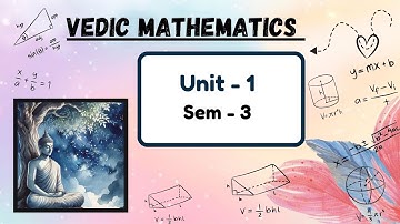 Vedic Mathematics (III) | Unit - 1 | Sem 3 | DU