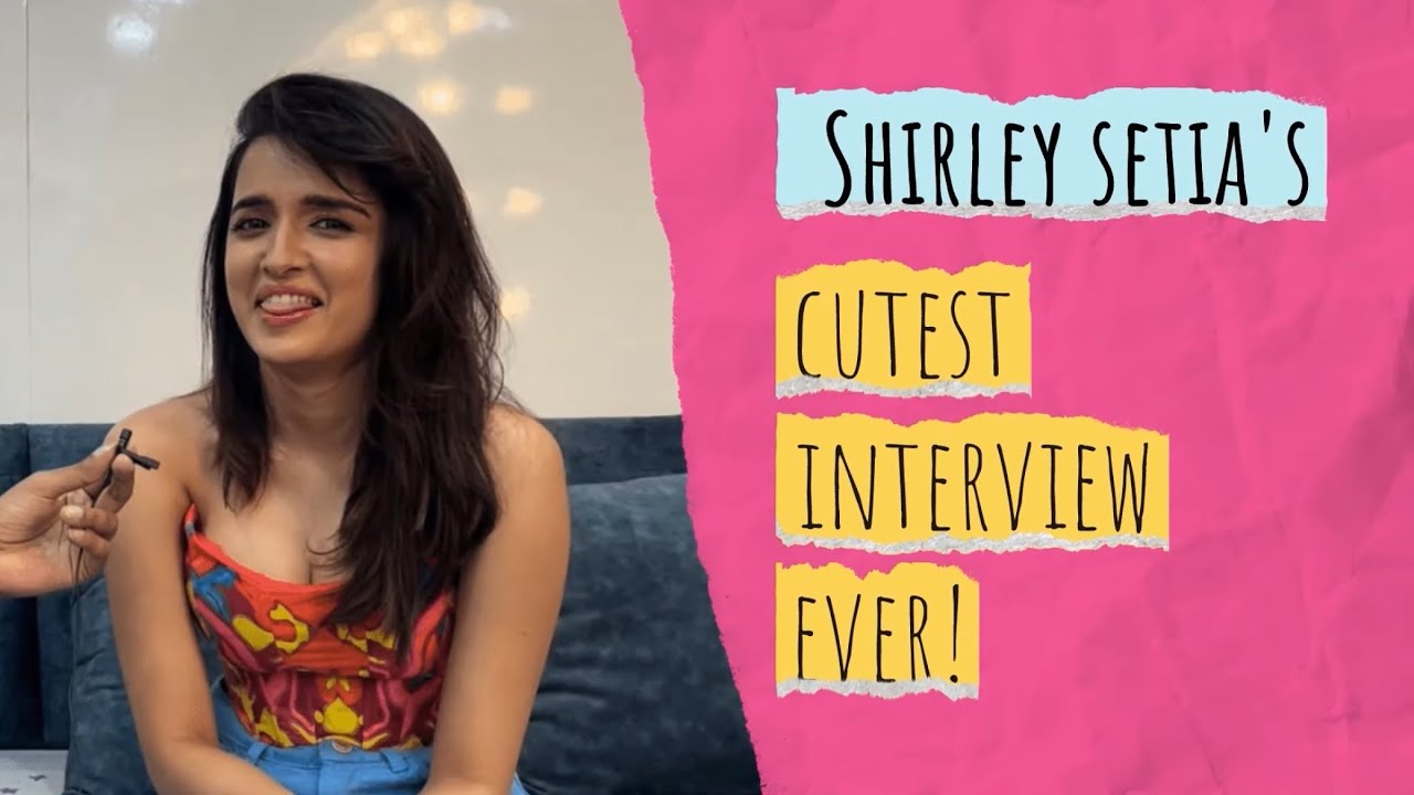 Shirley Setia's CUTEST INTERVIEW EVER! | Nikamma | Gaurav