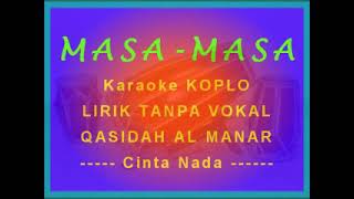 MASA MASA Qasidah Koplo Karaoke || al Manar