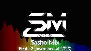 Sasho Mix - Beat 43 (Instrumental) 2023