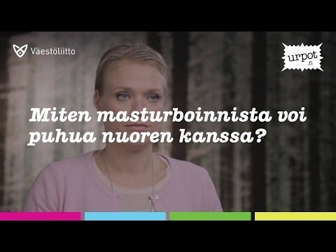 Miten masturboinnista voi puhua nuoren kanssa?