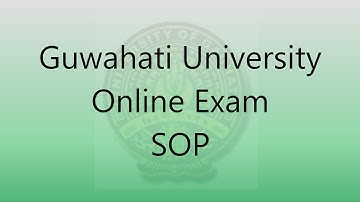 Guwahati University SOP - Online Exam Procedure