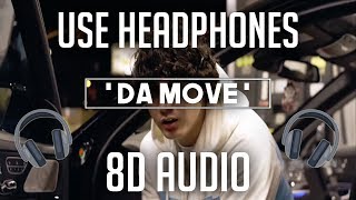 SOB X RBE & Shoreline Mafia "Da Move" (8D AUDIO) 🎧