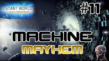 Machine Mayhem #11 - Distant Worlds - Beyond Extended Universe