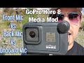 Gopro hero 8 media mod mic test front mic vs back mic vs onboard mic