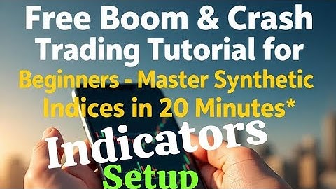 4TH Free Boom & Crash Trading Tutorial for Beginners – Master Synthetic Indices in 20 Minutes