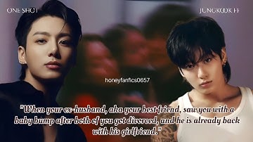 Jungkook ff/one-shot/ when your ex husband saw your baby bump after divorce..... But he is already..