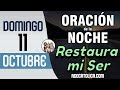 Oracion de la Noche de Hoy Domingo 11 de Octubre - Tiempo De Orar