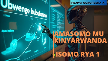 MENYA GUKORESHA AI: Amasomo mu kinyarwanda (isomo rya 1)/ dore uko bakora ifoto
