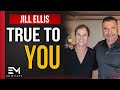 The Effects of Being TRUE to YOURSELF | Jill Ellis