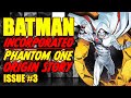 Batman Incorporated || Origin of Phantom One || (issue 3, 2022)