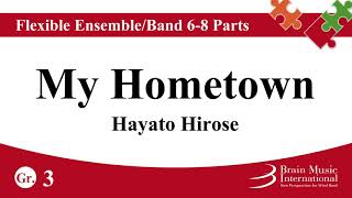 My Hometown - Flexible Ensemble/Band 6-8 Parts & Optional Percussion by Hayato Hirose