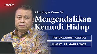 Download lagu MENGENDALIKAN KEMUDI HIDUP - DOA BAPA KAMI (BAG 58) | Pdt. Dr. Erastus Sabdono | 190321 | 18.30 WIB
