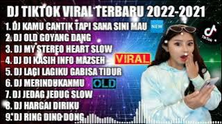 DJ TIKTOK VIRAL TERBARU 2022 NONSTOP - DJ KAMU CANTIK TAPI SASIMO X OLD GOYANG DANG | REMIX VIRAL