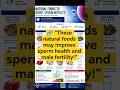 Subscribe 🧬 Best Foods for Healthy Sperm | Improve Male Fertility Naturally