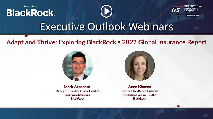 Exploring BlackRock's 2022 Global insurance Report...