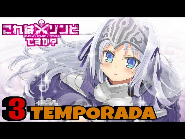 ¿Habra tercera temporada de Kore wa zombie desu ka? 