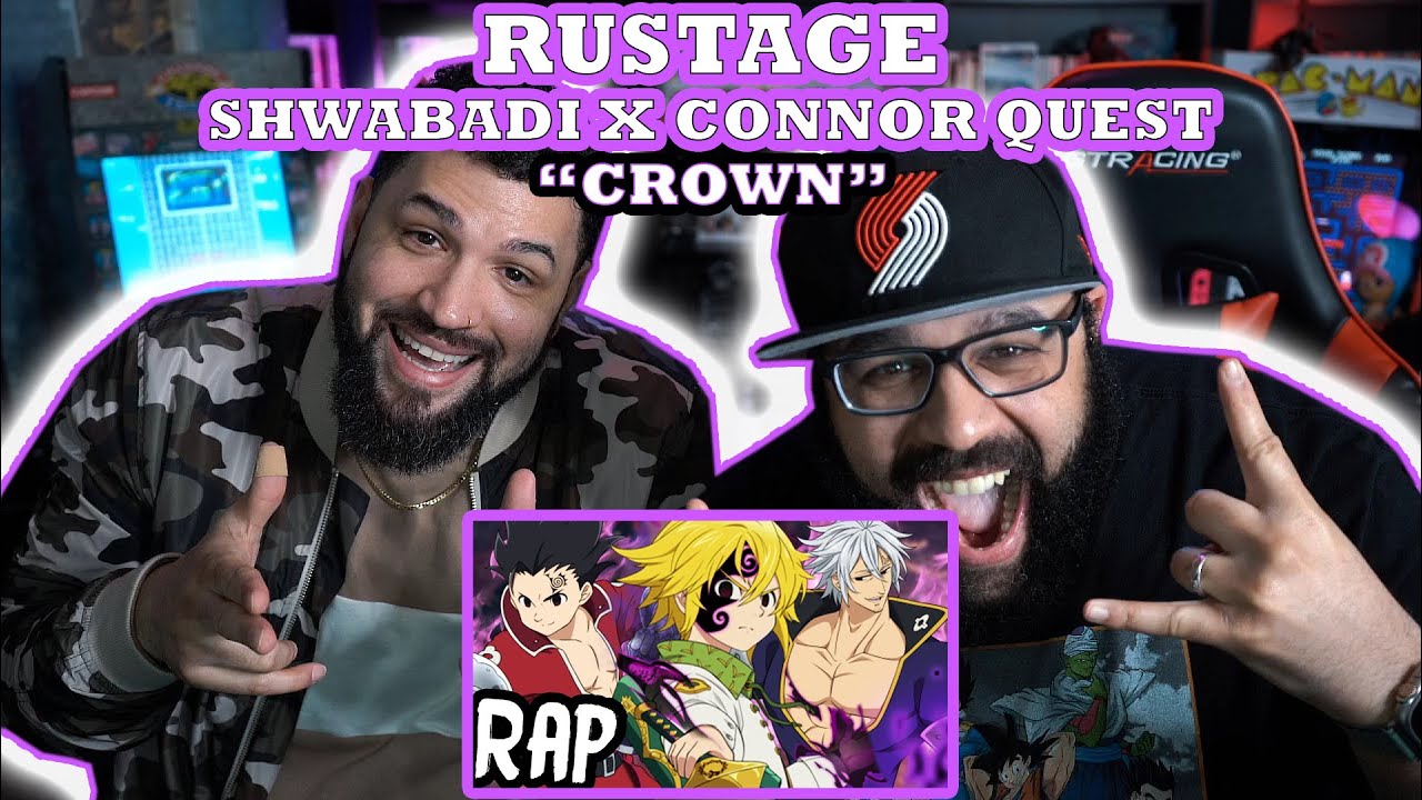 RUSTAGE ft Shwabadi & Connor Quest "Crown" Red Moon Reaction YouTube