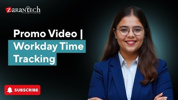 Promo Video | Workday Time Tracking | ZaranTech